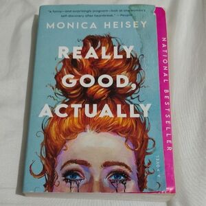 Really Good Actually -by Monica Heisey